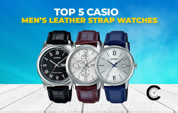 Top 5 Casio Leather Gents Watches Featured