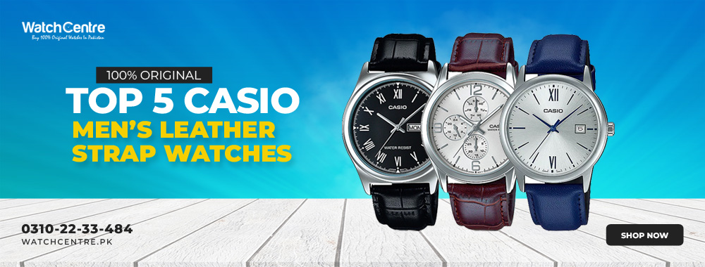 Top 5 Casio Men's Leather Strap Watches on Watch Centre Pakistan online store